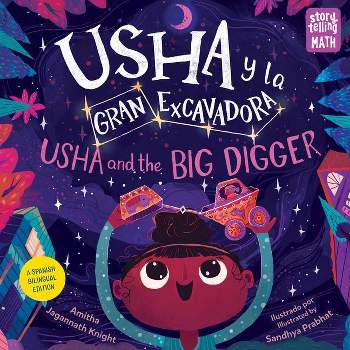 Usha Y La Gran Excavadora / Usha and the Big Digger - (Storytelling Math) by Amitha Jagannath Knight