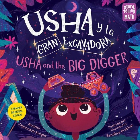 Usha Y La Gran Excavadora / Usha and the Big Digger - (Storytelling Math) by Amitha Jagannath Knight - image 1 of 1