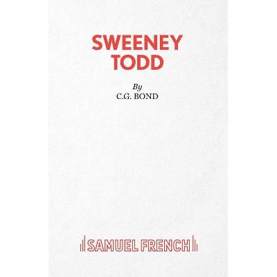 Sweeney Todd - by  C G Bond (Paperback)