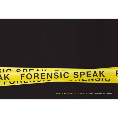 Forensic Speak - by  Dornbush Jennifer (Paperback)