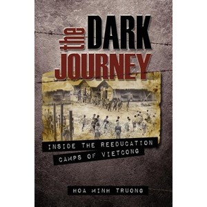 The Dark Journey - by  Hoa Minh Truong & Minh Hoa Truong (Paperback) - 1 of 1