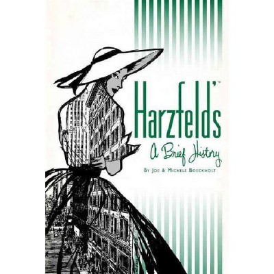 Harzfeld's: A Brief History - by Joe Boeckholt (Paperback)