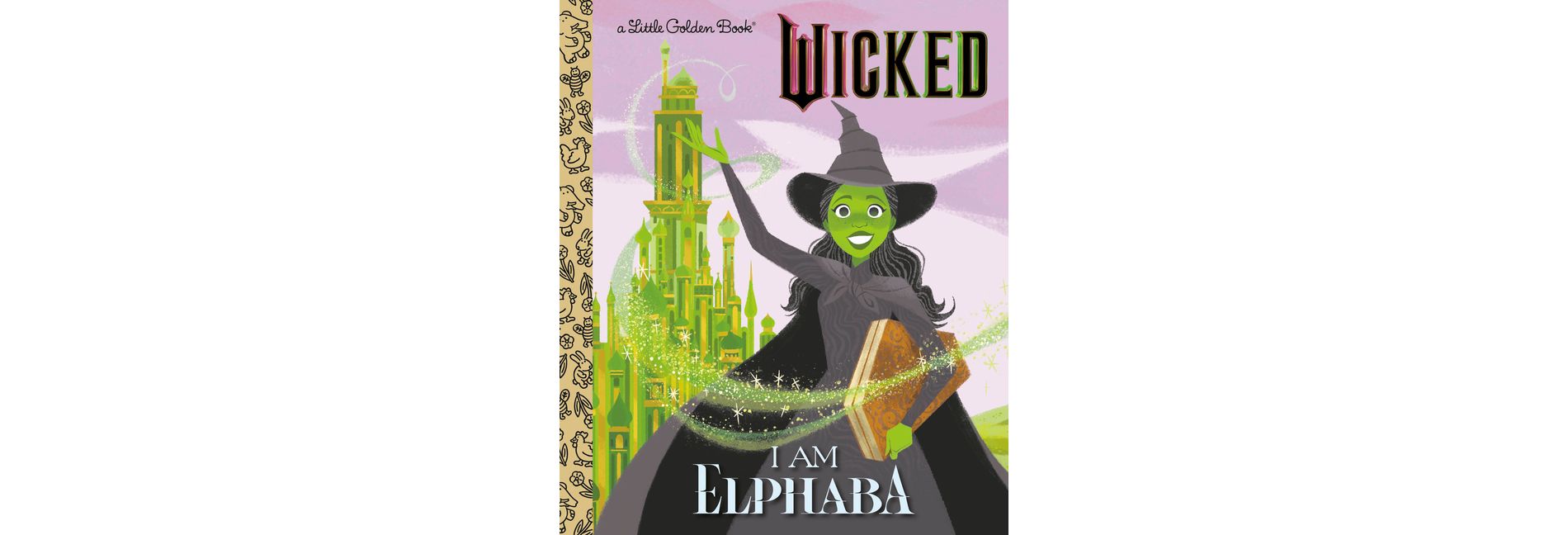 I Am Elphaba (Universal Pictures Wicked) - (Little Golden Book) by  Mary Man-Kong (Hardcover)