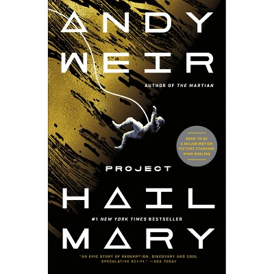 Project Hail Mary: A Novel - by Andy Weir (Paperback)
