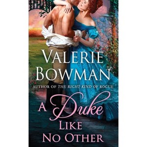 A Duke Like No Other - (Playful Brides) by  Valerie Bowman (Paperback) - 1 of 1