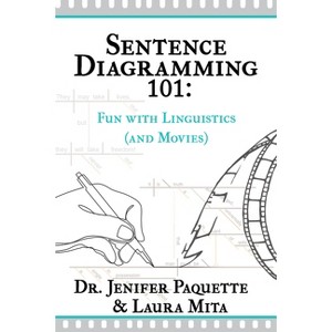 Sentence Diagramming 101 - by  Paquette & Laura Mita (Paperback) - 1 of 1