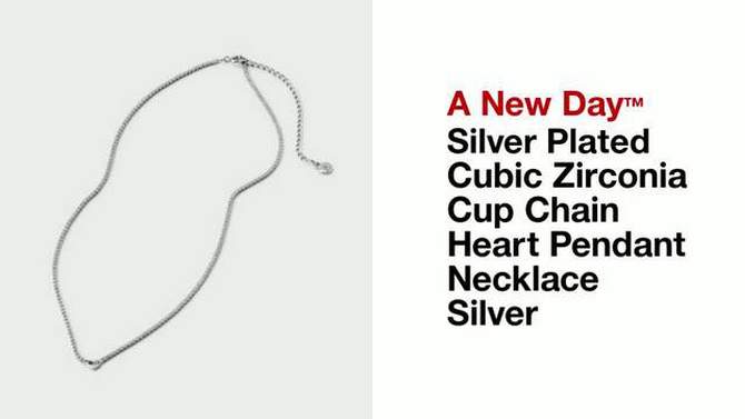Silver Plated Cubic Zirconia Cup Chain Heart Pendant Necklace - A New Day&#8482; Silver, 2 of 6, play video