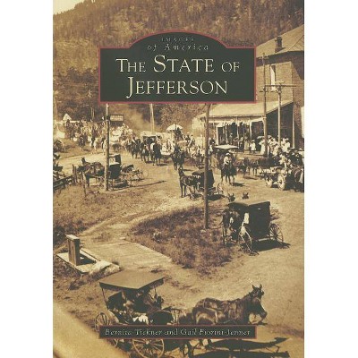  State of Jefferson, The - by Bernita Tickner (Paperback) 
