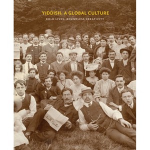 Yiddish: A Global Culture - by  David Mazower (Hardcover) - 1 of 1