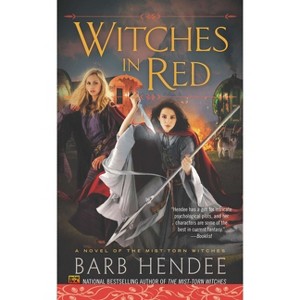 Witches in Red - (Novel of the Mist-Torn Witches) by  Barb Hendee (Paperback) - 1 of 1