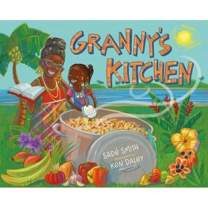 Granny's Kitchen - by  Sadé Smith (Hardcover) - 1 of 1