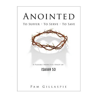 Anointed - by  Pam Gillaspie (Paperback)