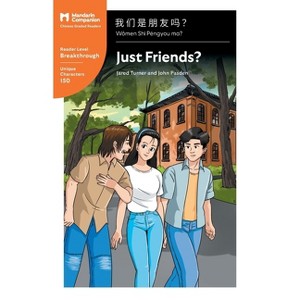 Just Friends? - (Mandarin Companion) by  Jared Turner & John Pasden (Paperback) - 1 of 1