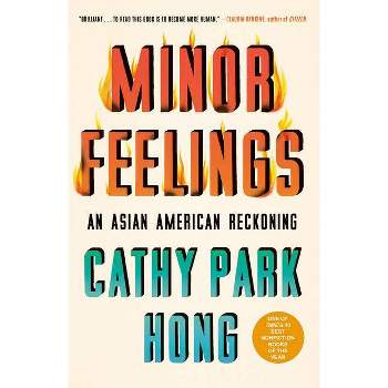 Minor Feelings - by Cathy Park Hong
