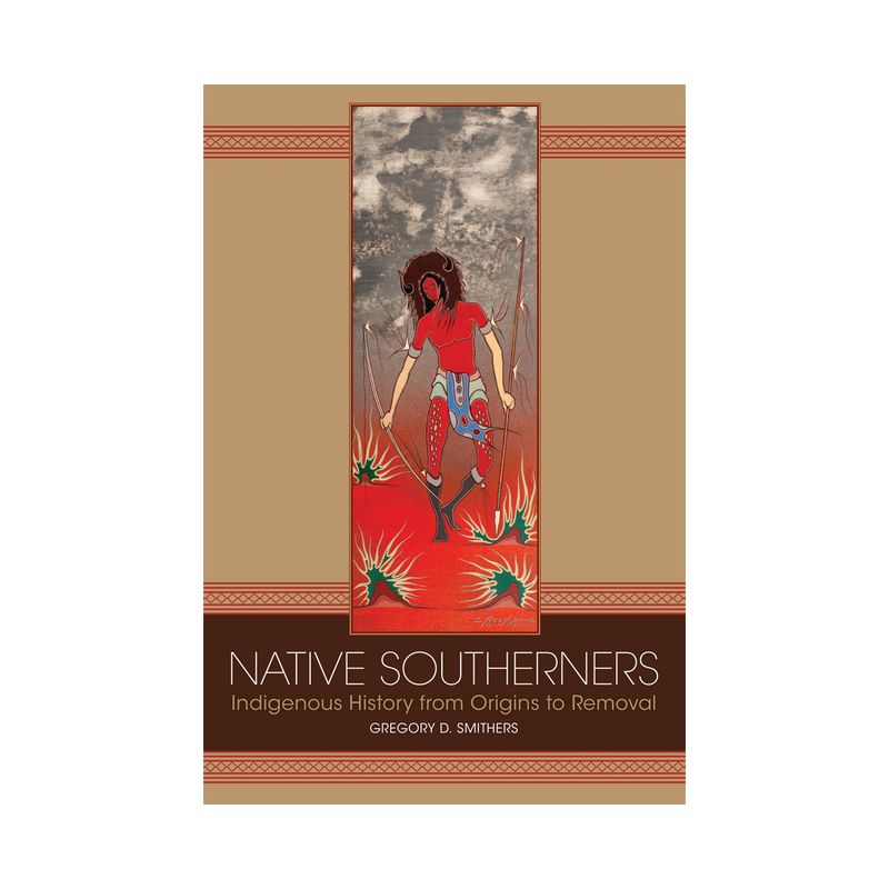 Native Southerners - by  Gregory D Smithers (Paperback), 1 of 2