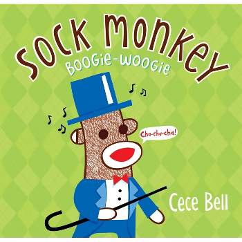 Sock Monkey Boogie Woogie - (Cece Bell's Sock Monkey) by  Cece Bell (Hardcover)