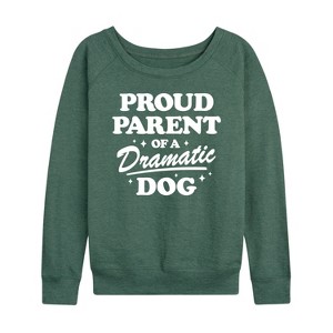 Women's - Instant Message - Proud Parent Dramatic Dog Lightweight French Terry Wide Neck Long Sleeve Graphic Shirt - 1 of 4
