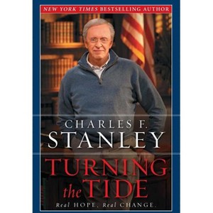 Turning the Tide - by  Charles F Stanley (Paperback) - 1 of 1