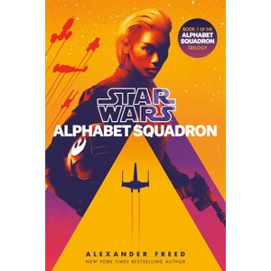 Alphabet Squadron (Star Wars) - (Star Wars: Alphabet Squadron) by  Alexander Freed (Paperback) - 1 of 1