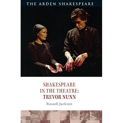 Shakespeare in the Theatre - by  Russell Jackson (Paperback)