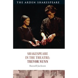 Shakespeare in the Theatre - by  Russell Jackson (Paperback) - 1 of 1