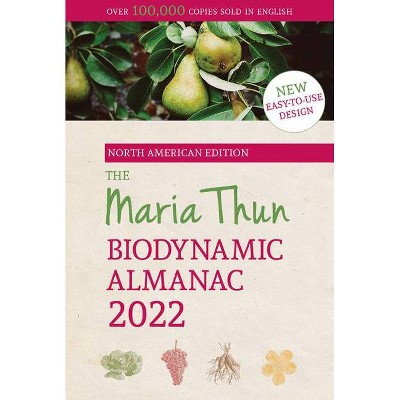 North American Maria Thun Biodynamic Almanac 2022 - by  Matthias Thun (Paperback)