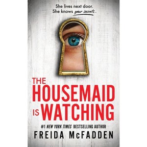 The Housemaid Is Watching - by Freida McFadden - 1 of 1