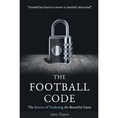 The Football Code - by  James Tippett (Paperback)