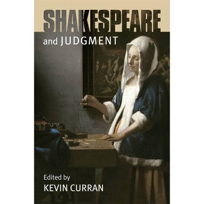 Shakespeare and Judgment - by  Kevin Curran (Paperback)