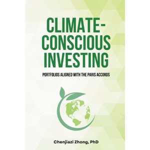 Climate-Conscious Investing - by  Chenjiazi Zhong (Paperback) - 1 of 1