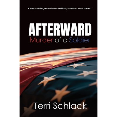 Afterward - by  Terri Schlack (Paperback)