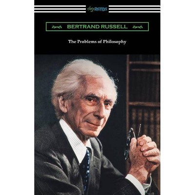 The Problems of Philosophy - by  Bertrand Russell (Paperback)