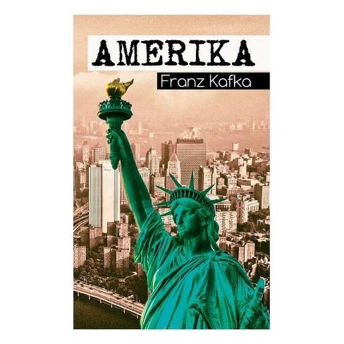 Amerika - by Franz Kafka (Paperback)