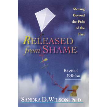 Released from Shame - by  Sandra D Wilson (Paperback)