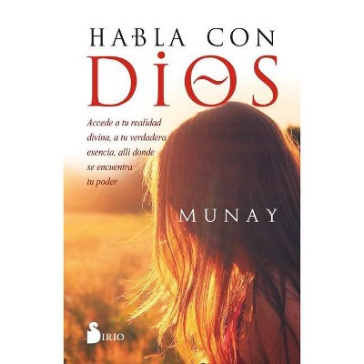 Habla Con Dios - by  Munay (Paperback)