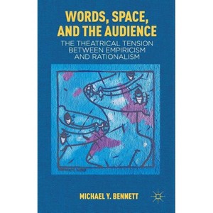 Words, Space, and the Audience - by  M Bennett (Paperback) - 1 of 1
