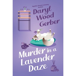 Murder in a Lavender Daze - by  Daryl Wood Gerber (Paperback) - 1 of 1