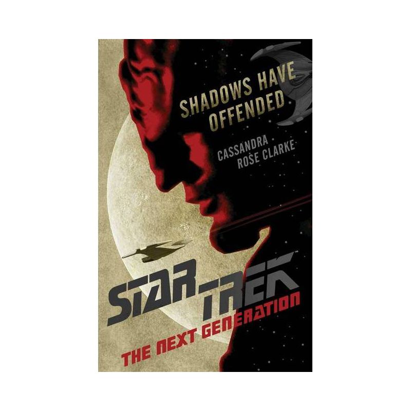 Shadows Have Offended - (Star Trek: The Next Generation) by  Cassandra Rose Clarke (Paperback), 1 of 2