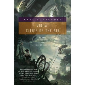 Virga: Cities of the Air - by  Karl Schroeder (Paperback) - 1 of 1