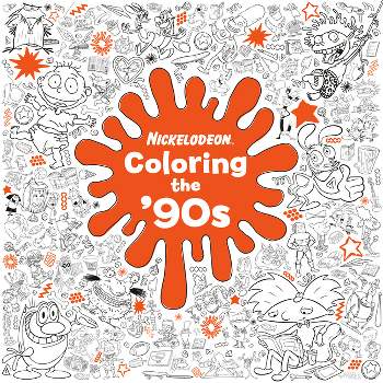 Coloring the '90s (Nickelodeon) - by  Random House (Paperback)