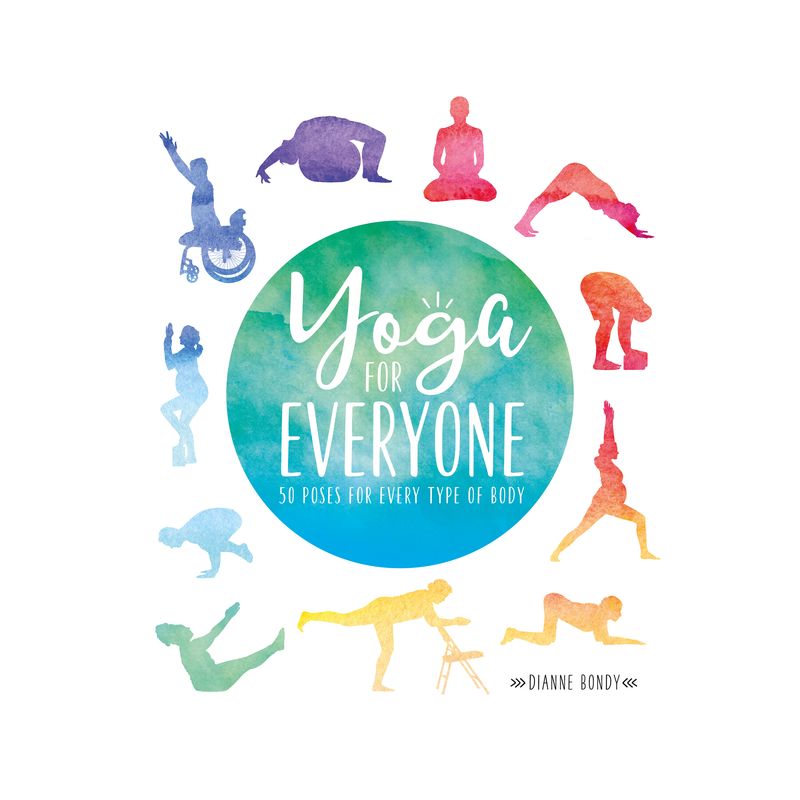 Yoga for Everyone - by  Dianne Bondy (Paperback), 1 of 2