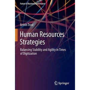 Human Resources Strategies - (Future of Business and Finance) by  Armin Trost (Paperback) - 1 of 1