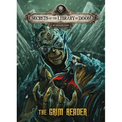 The Grim Reader - (Secrets of the Library of Doom) by  Michael Dahl (Hardcover)