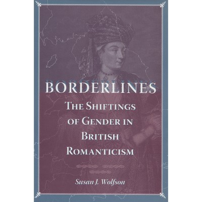 Borderlines - by  Susan J Wolfson (Paperback)