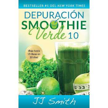 Depuración Smoothie Verde 10/ 10-Day Green Smoothie Cleanse (Paperback) (J. J. Smith)
