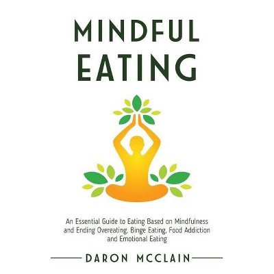 Mindful Eating - by  Daron McClain (Hardcover)