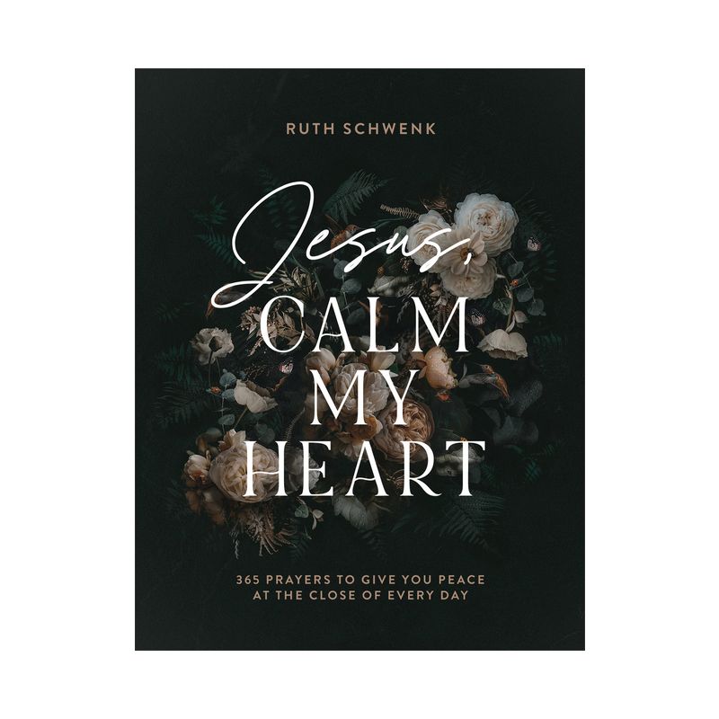 Jesus, Calm My Heart - by  Ruth Schwenk (Hardcover), 1 of 2