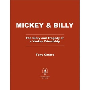 Mickey & Billy - by  Tony Castro (Paperback) - 1 of 1