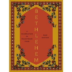 Bethlehem - by  Fadi Kattan (Hardcover) - 1 of 1