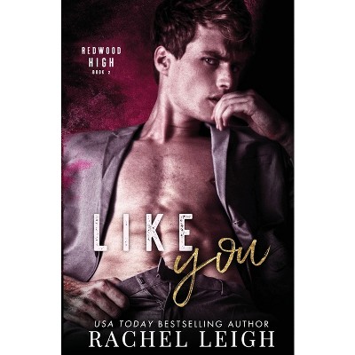 Like You - by  Rachel Leigh (Paperback)